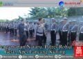 Pengamanan Nataru, Polres Rohul Gelar Apel Lancang Kuning