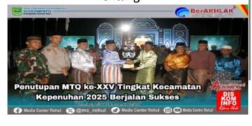 Penutupan MTQ ke-XXV Tingkat Kecamatan Kepenuhan 2025 Berjalan Sukses
