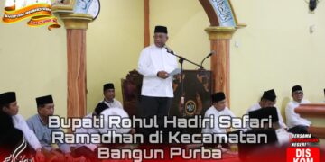Bupati Rohul Hadiri Safari Ramadan di Bangun Purba, Janjikan Perbaikan Infrastruktur Jalan