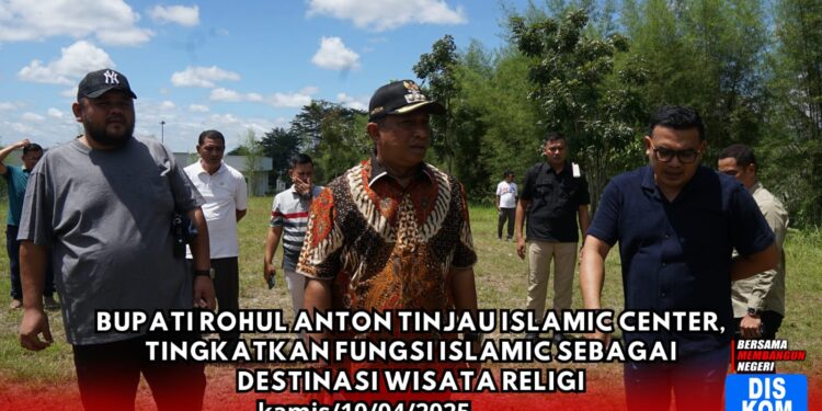 Bupati Rohul Anton Tinjau Islamic Center, Tingkatkan Fungsi Islamic sebagai Destinasi Wisata Religi