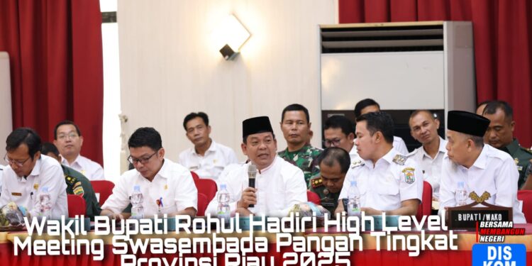 Wabup Rohul Hadiri High Level Meeting Tingkat Prov.Riau, Rohul Dukung Penuh Swasembada Pangan Nasional