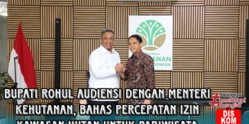Bupati Rohul Audiensi dengan Menteri Kehutanan, Bahas Percepatan Izin Kawasan Hutan untuk Pariwisata