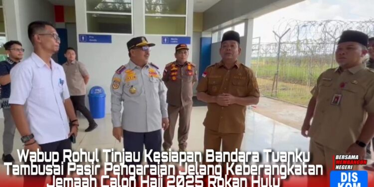 Jelang Keberangkatan JCH, Wabup Rohul Tinjau Kesiapan Bandara Tuanku Tambusai