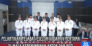 Pelantikan Pejabat Eselon III Dan IV Pertama Dimasa Kepemimpinan Anton dan Poti