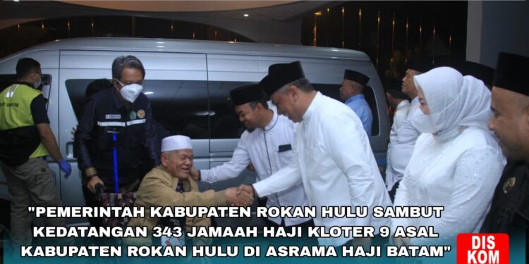 343 Jamaah Haji Kloter 9 Asal Rokan Hulu Tiba Selamat di Batam, Disambut Langsung Bupati Anton