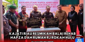 Kepala Kejati Riau Resmikan Balai Rehabilitasi Napza Adhyaksa & Rumah Restorative Justice di Rokan Hulu