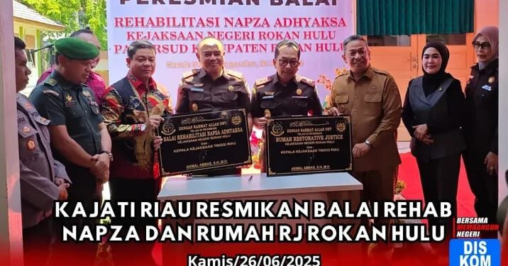 Kepala Kejati Riau Resmikan Balai Rehabilitasi Napza Adhyaksa & Rumah Restorative Justice di Rokan Hulu