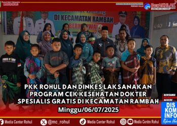 PKK Rohul dan Dinkes Laksanakan Program Cek Kesehatan Dokter Spesialis Gratis Rambah