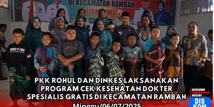 PKK Rohul dan Dinkes Laksanakan Program Cek Kesehatan Dokter Spesialis Gratis Rambah