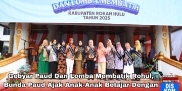 Gebyar PAUD dan Lomba Membatik Rohul, Bunda PAUD Ajak Anak-anak Belajar dengan Gembira dan Kreatif