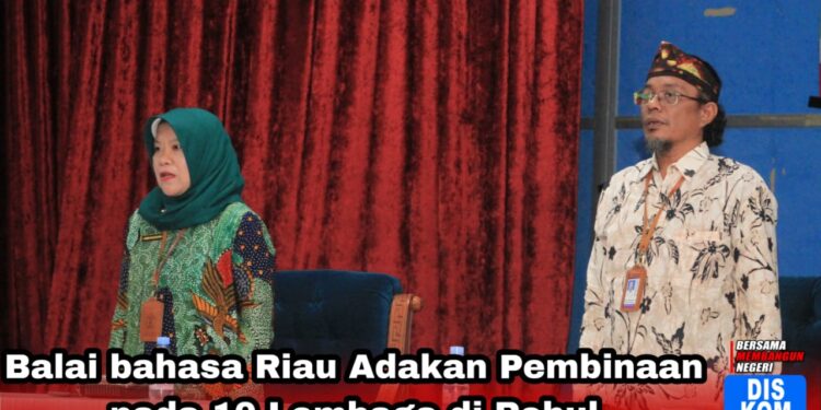 Balai bahasa Riau Adakan Pembinaan pada 10 Lembaga di Rohul