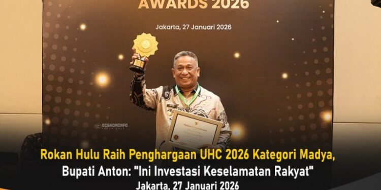 Rokan Hulu Raih Penghargaan UHC 2026 Kategori Madya, Bupati Anton: “Ini Investasi Keselamatan Rakyat”
